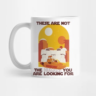 These are NOT the humans you are looking for Mug